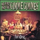 Me First and the Gimme Gimmes - Are a Drag