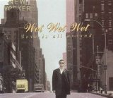 Wet Wet Wet - Love Is All Around