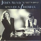 John McVie's "Gotta Band" With Lola Thomas - John McVie's "Gotta Band" With Lola Thomas