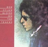 Bob Dylan - Blood on the Tracks