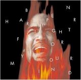 Ben Harper - Fight For Your Mind
