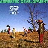 Arrested Development - 3 Years, 5 Months & 2 Days In The Life Of...