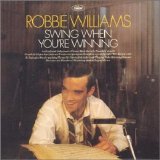 Robbie Williams - Swing When You´re Winning