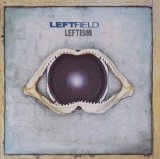 Leftfield - Leftism