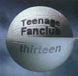 Teenage Fanclub - Thirteen