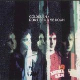 Goldrush - Don't Bring Me Down