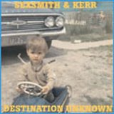 Sexsmith & Kerr - Destination Unknown