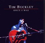 Tim Buckley - Once I Was