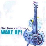 Boo Radleys, The - Wake Up!
