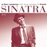 Frank Sinatra - A Fine Romance - The Love Songs of Frank Sinatra