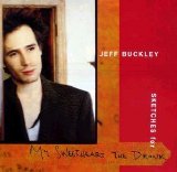 Jeff Buckley - Sketches For My Sweetheart The Drunk