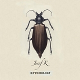 Josef K - Entomology