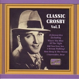 Bing Crosby - Classic Crosby Vol,1
