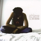 Adrianne - 10,000 Stones