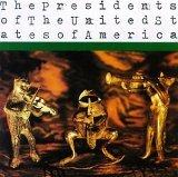 The Presidents of The United States Of America - The Presidents of The United States Of America