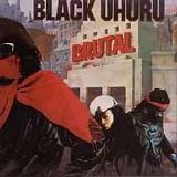 Black Uhuru - Brutal