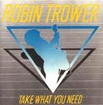 Robin Trower - Take What You Need