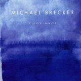 Michael Brecker - Pilgrimage