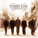 Third Day - Wherever You Are