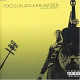 Rocco DeLuca & The Burden - I Trust You To Kill Me