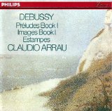 Claudio Arrau - Preudes Book I; Images Book I; Estampes