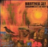 Brother Ali - Shadows On The Sun