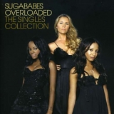 Sugababes - Overloaded: The Singles Collection
