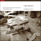 Young Danish String Quartet - Nielsen-String Quartets Vol. 1