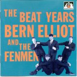 Bern Elliot and The Fenmen - The Beat Years