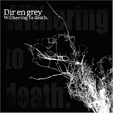Dir en grey - Withering to death