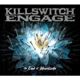 Killswitch Engage - The End Of Heartache