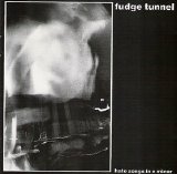 Fudge Tunnel - Hate Songs In E Minor