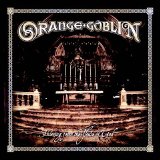 Orange Goblin - Thieving From The House Of God