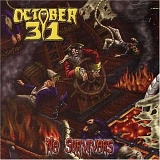 October 31 - No Survivors
