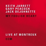 Keith Jarrett & Gary Peacock & Jack DeJohnette - My Foolish Heart - Live at Montreux