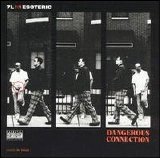 7L & Esoteric - Dangerous Connection
