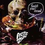 Pacific Sound - Forget Your Dream! (2002)