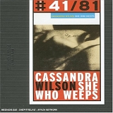 Cassandra Wilson - She Who Weeps