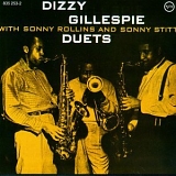 Dizzy Gillespie - Duets Dizzy Gillespie with Sonny Rollins and Sonny Stitt