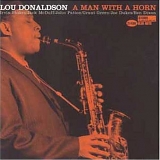 Lou Donaldson - A Man With A Horn