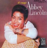 Abbey Lincoln - It's Magic