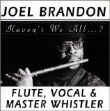 Joel Brandon - Haven't We All
