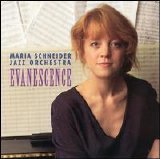 Maria Schneider - Maria Schneider Jazz Orchestra - Evanescence