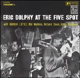 Eric Dolphy - Eric Dolphy at the Five Spot, Vol. 1