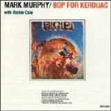 Mark Murphy - Bop For Kerouac