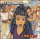 Zap Mama - A Ma Zone