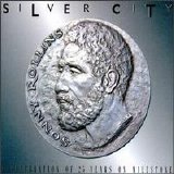 Sonny Rollins - Silver City: A Celebration Of 25 Years on Milestone