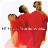 Betty Carter - It's Not About the Melody