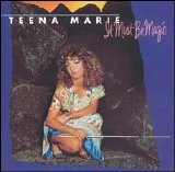 Teena Marie - It Must Be Magic [Bonus Tracks]