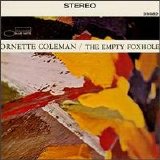 Ornette Coleman - The Empty Foxhole